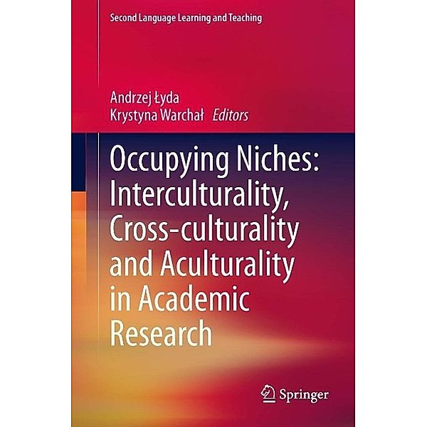 Occupying Niches: Interculturality, Cross-culturality and Aculturality in Academic Research / Second Language Learning and Teaching