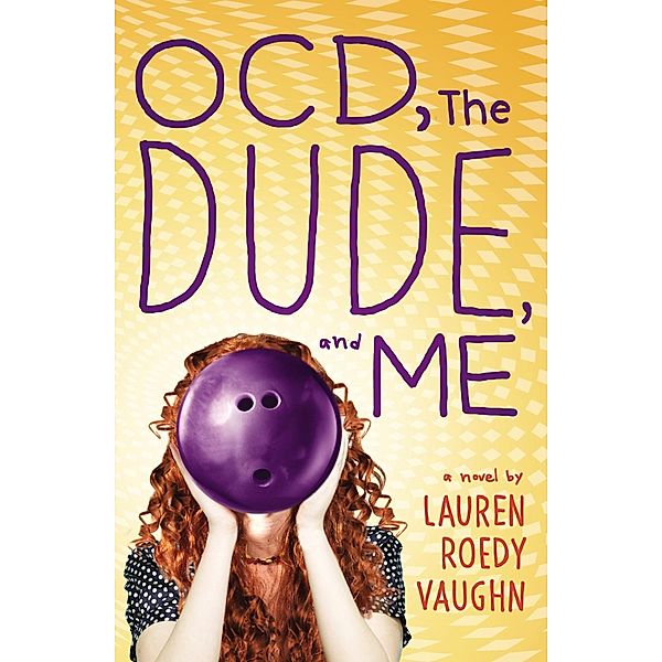 OCD, The Dude, and Me, Lauren Roedy Vaughn