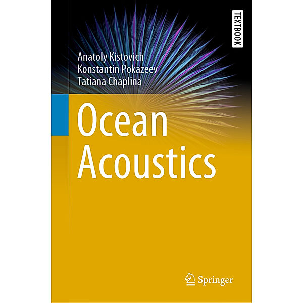 Ocean Acoustics, Anatoly Kistovich, Konstantin Pokazeev, Tatiana Chaplina