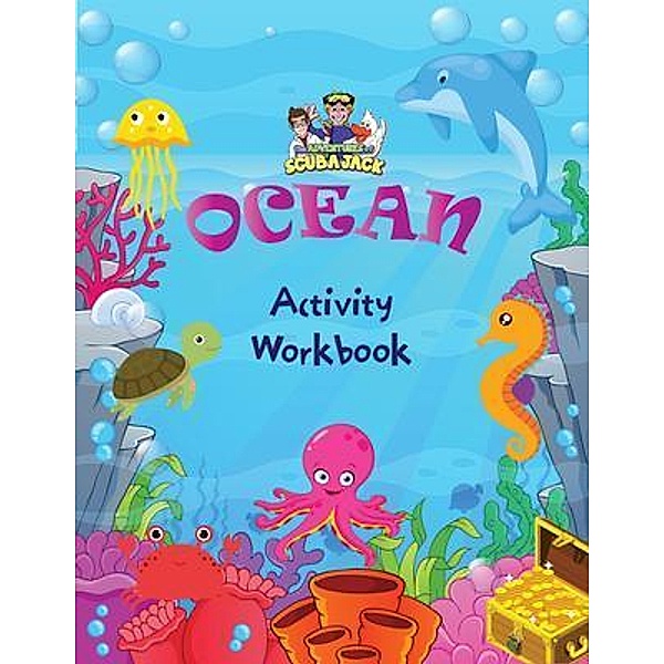 Ocean Activity Workbook / The Adventures of Scuba Jack, Beth Costanzo
