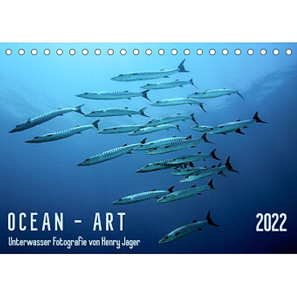 OCEAN - ART (Tischkalender 2022 DIN A5 quer), Henry Jager