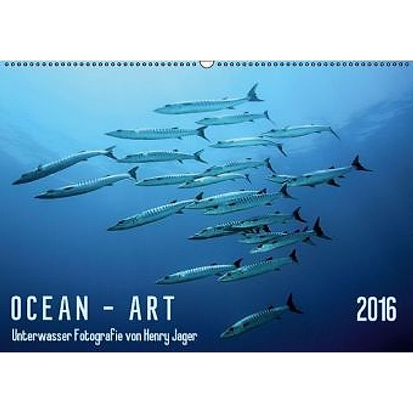 OCEAN - ART (Wandkalender 2016 DIN A2 quer), Henry Jager