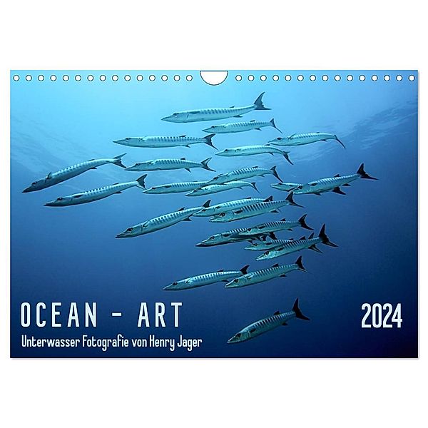OCEAN - ART (Wandkalender 2024 DIN A4 quer), CALVENDO Monatskalender, Henry Jager