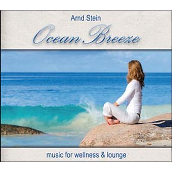 Ocean Breeze, 1 Audio-CD, Arnd Stein