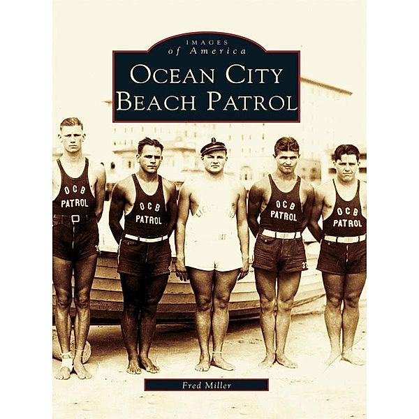 Ocean City Beach Patrol, Fred Miller