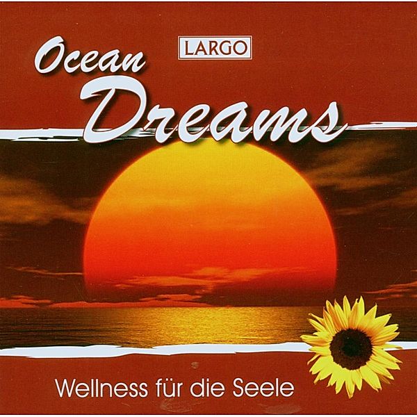 Ocean Dreams-Entspannungsmusik, Largo