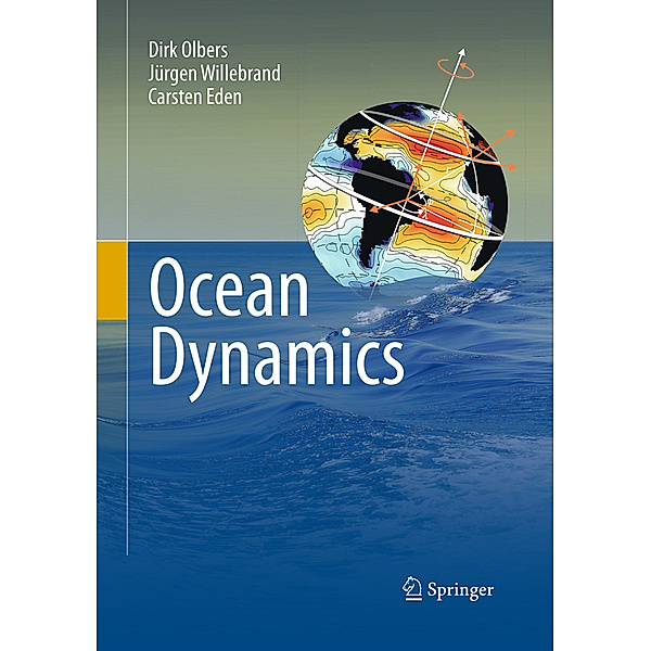 Ocean Dynamics, Dirk Olbers, Jürgen Willebrand, Carsten Eden