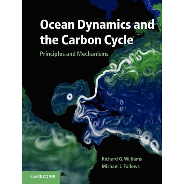 Ocean Dynamics and the Carbon Cycle, Richard G. Williams