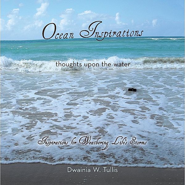 Ocean Inspirations, Dwainia W. Tullis