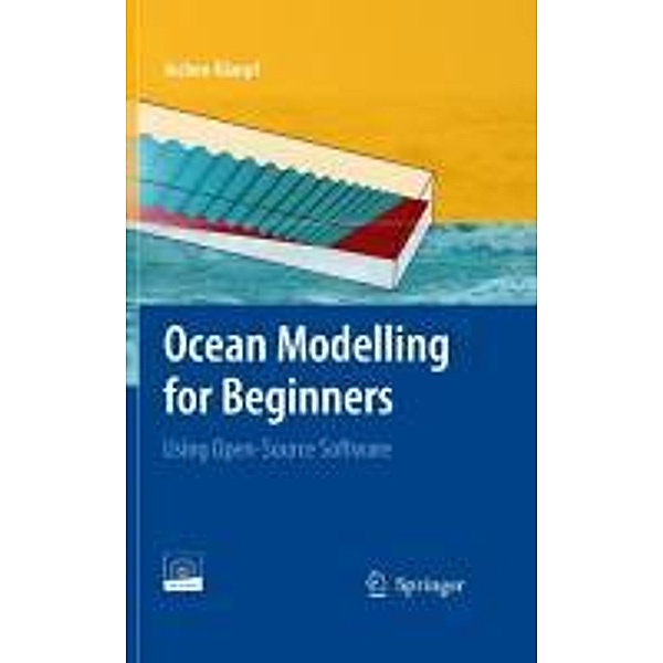 Ocean Modelling for Beginners, Jochen Kämpf