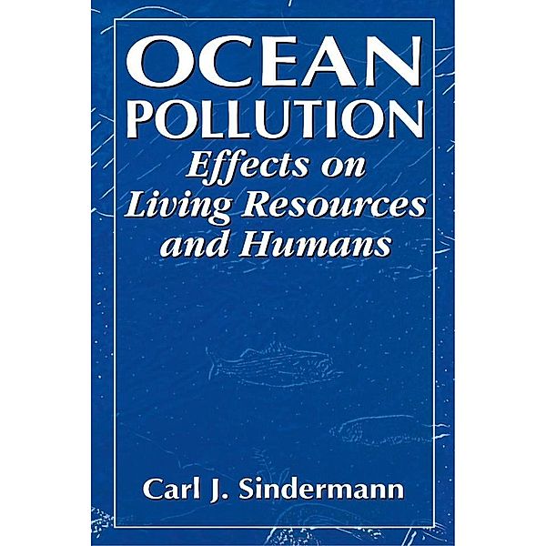 Ocean Pollution, Carl J. Sindermann