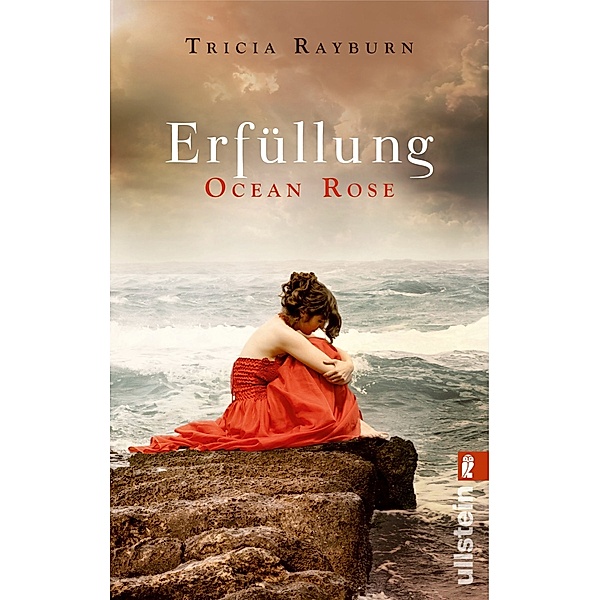 Ocean Rose Trilogie Band 3: Erfüllung, Tricia Rayburn