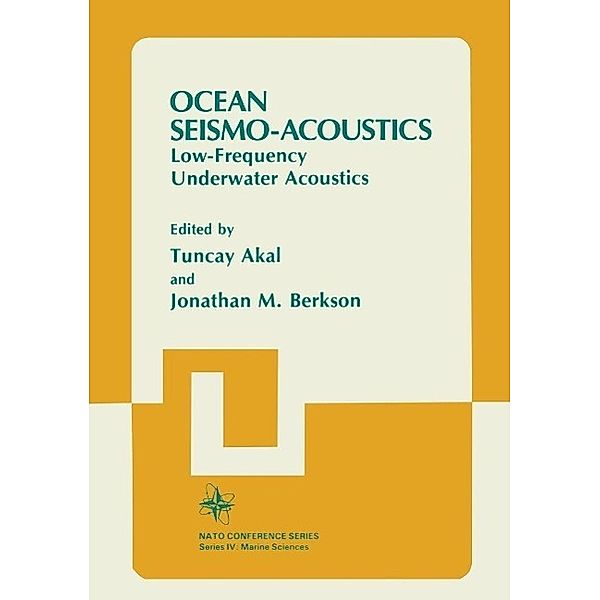 Ocean Seismo-Acoustics / Nato Conference Series Bd.16