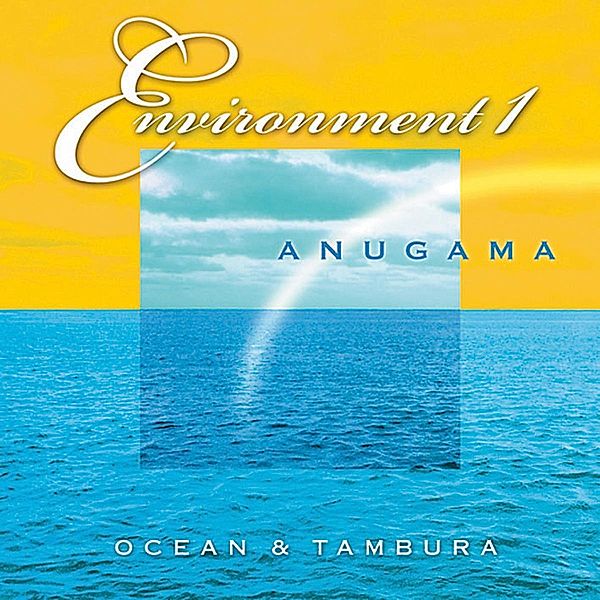 Ocean & Tambura-Enviroment 1, Anugama
