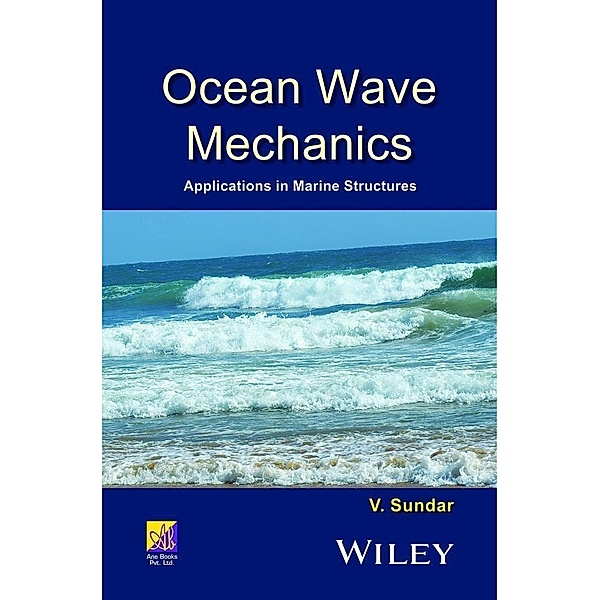 Ocean Wave Mechanics / ANE Books, V. Sundar