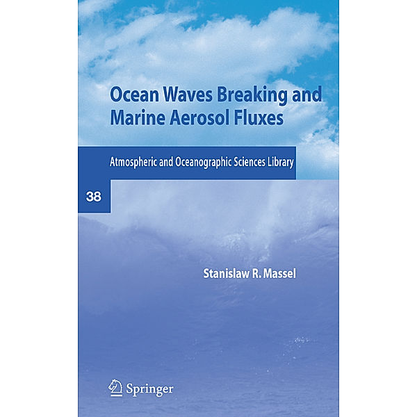 Ocean Waves Breaking and Marine Aerosol Fluxes, Stanislaw R. Massel