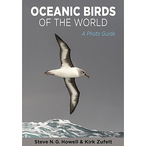 Oceanic Birds of the World, Steve N. G. Howell, Kirk Zufelt