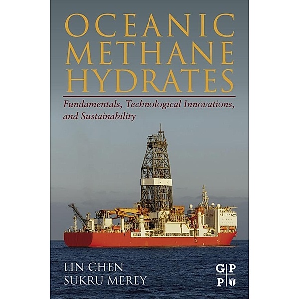 Oceanic Methane Hydrates, Lin Chen, Sukru Merey