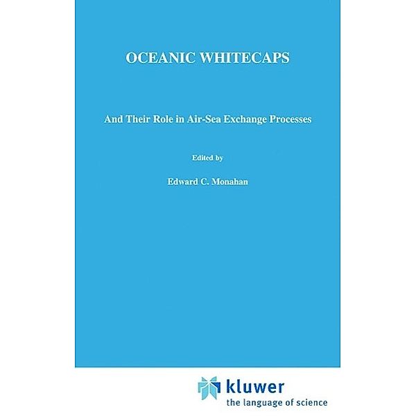 Oceanic Whitecaps / Oceanographic Sciences Library Bd.2