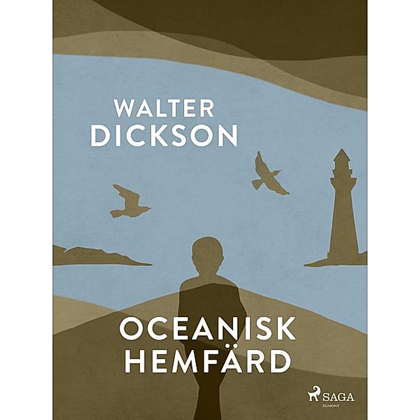 Oceanisk hemfärd / Amerikasviten Bd.3, Walter Dickson