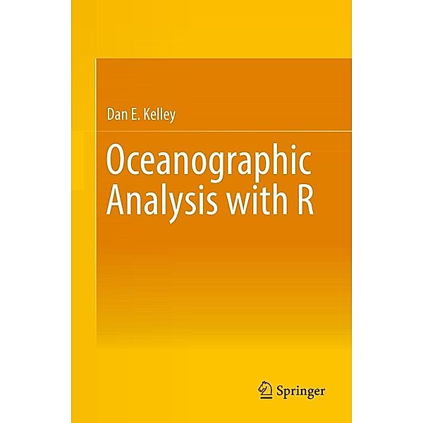 Oceanographic Analysis with R, Dan E. Kelley