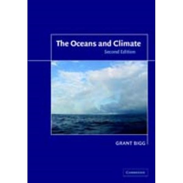 Oceans and Climate, Grant R. Bigg