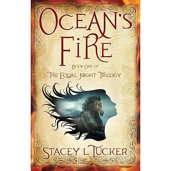 Ocean's Fire / The Equal Night Trilogy Bd.1, Stacey L. Tucker