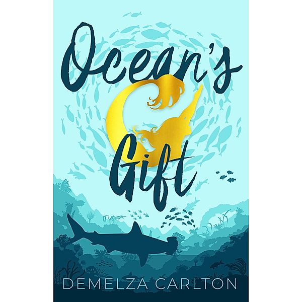 Ocean's Gift (Siren of Secrets, #2) / Siren of Secrets, Demelza Carlton