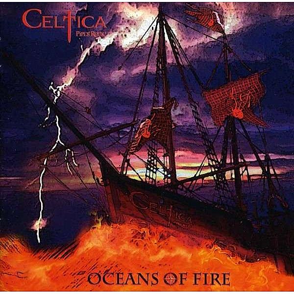 Oceans Of Fire, Celtica-Pipes Rock!