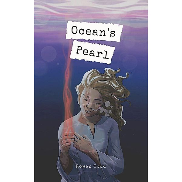 Ocean's Pearl, Rowan Todd