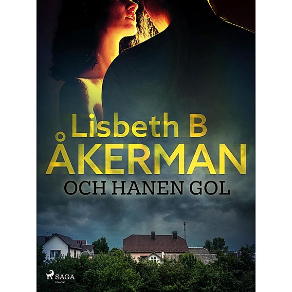 Och hanen gol / Komminister Peter Svensson Bd.4, Lisbeth B Åkerman