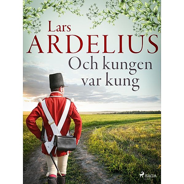 Och kungen var kung / Människor genom historien Bd.1, Lars Ardelius