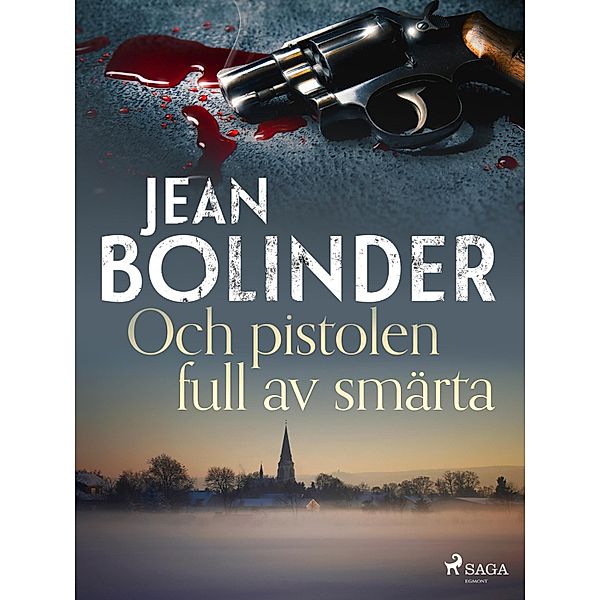 Och pistolen full av smärta, Jean Bolinder