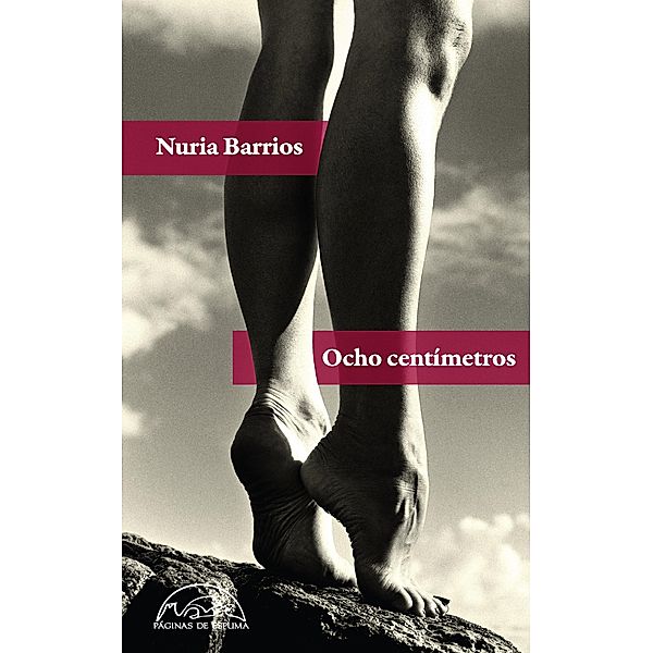 Ocho centímetros / Voces / Literatura Bd.210, Nuria Barrios Fernández