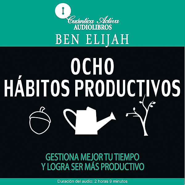 Ocho Hábitos Productivos, Ben Elijah