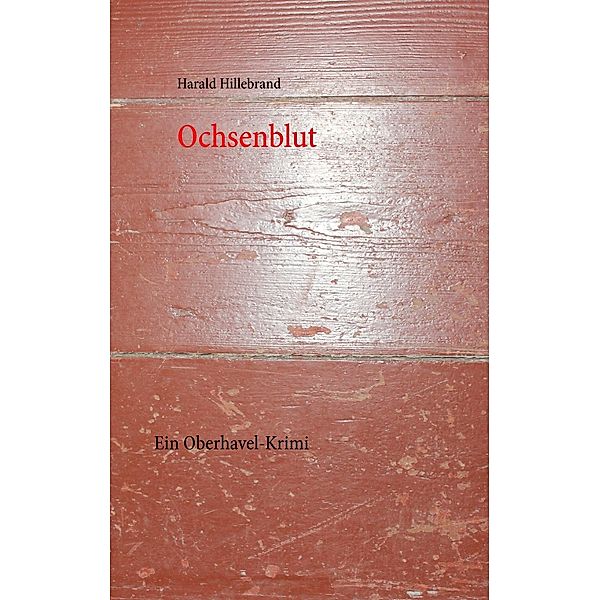 Ochsenblut, Harald Hillebrand