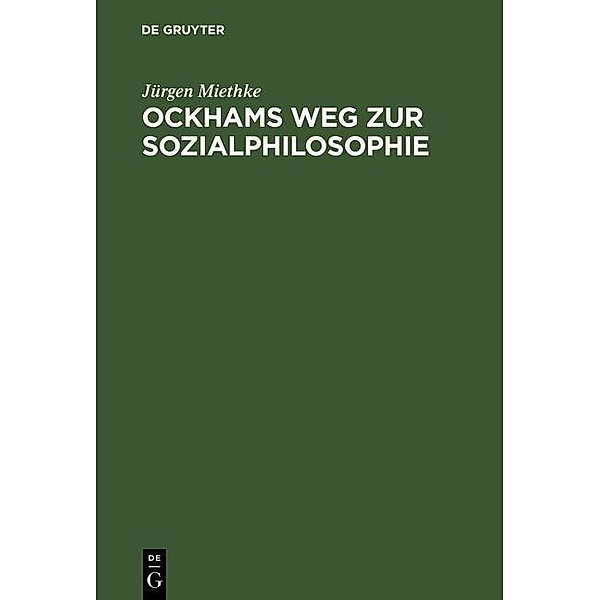 Ockhams Weg zur Sozialphilosophie, Jürgen Miethke