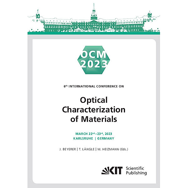 OCM 2023 - 6th International Conference on Optical Characterization of Materials, March 22nd - 23rd, 2023, Karlsruhe, Germany : Conference Proceedings