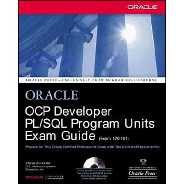 OCP Developer PL/SQL Program Units Exam Guide, w. CD-ROM, Steve O'Hearn