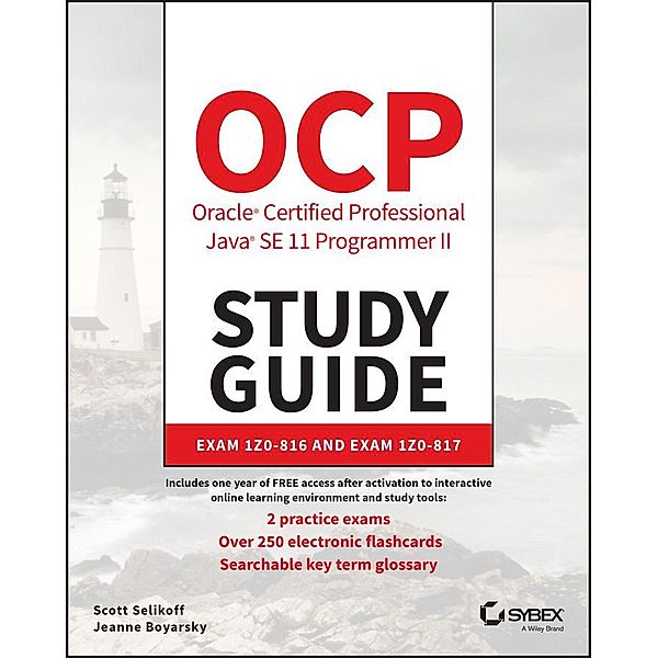 OCP Oracle Certified Professional Java SE 11 Programmer II Study Guide, Scott Selikoff, Jeanne Boyarsky