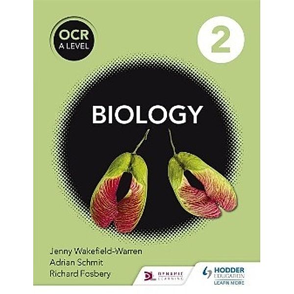 OCR A Level Biology Student Book 2, Jenny Wakefield-Warren, Adrian Schmit, Richard Fosbery