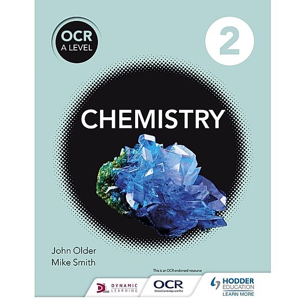 OCR A Level Chemistry Student Book 2, Mike Smith, John Older