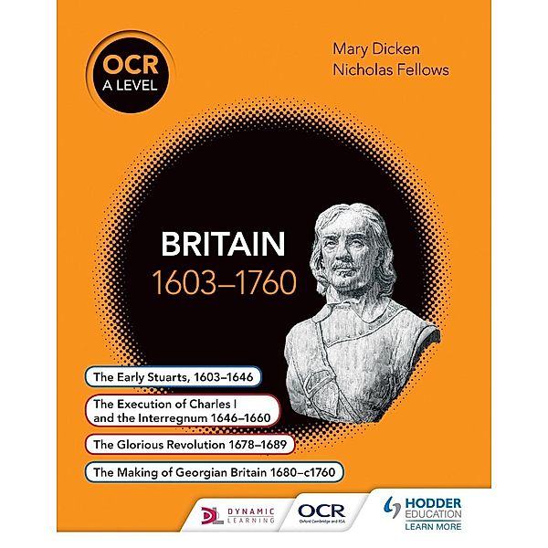 OCR A Level History: Britain 1603-1760 / OCR A Level History, Nicholas Fellows, Mary Dicken