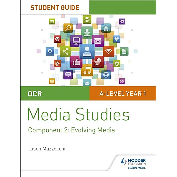 OCR A Level Media Studies Student Guide 2: Evolving Media, Jason Mazzocchi