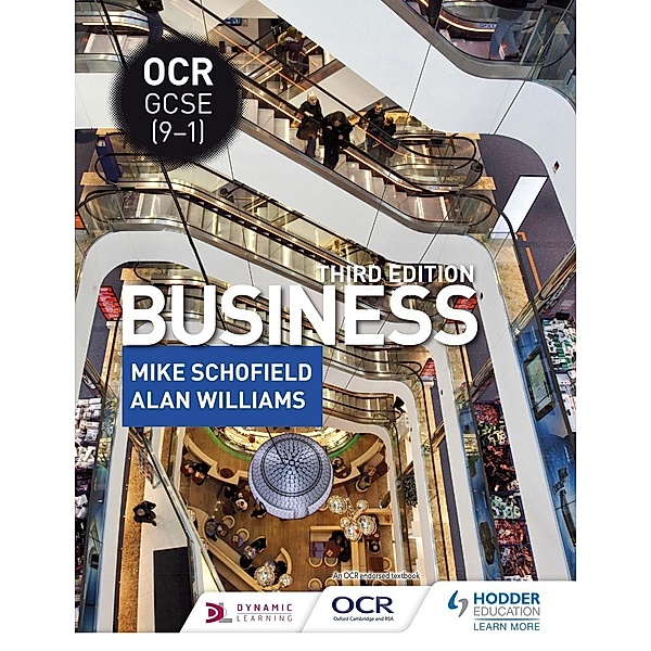 OCR GCSE (9-1) Business, Third Edition / Hodder Education, Mike Schofield, Alan Williams