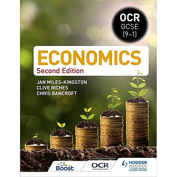 OCR GCSE (9-1) Economics: Second Edition, Jan Miles-Kingston, Clive Riches, Christopher Bancroft