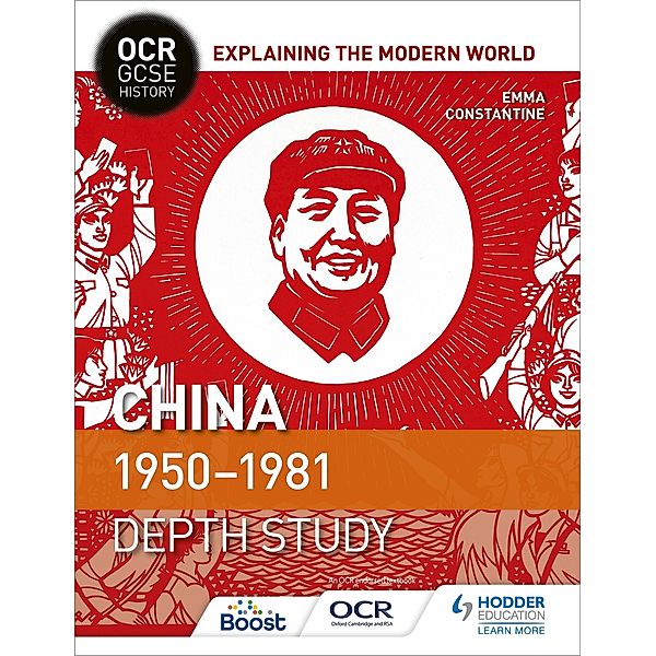 OCR GCSE History Explaining the Modern World: China 1950-1981, Emma Constantine