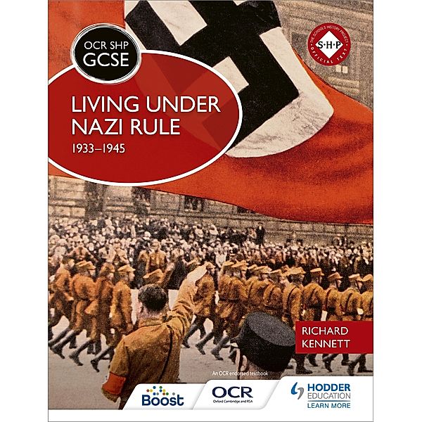 OCR GCSE History SHP: Living under Nazi Rule 1933-1945, Richard Kennett