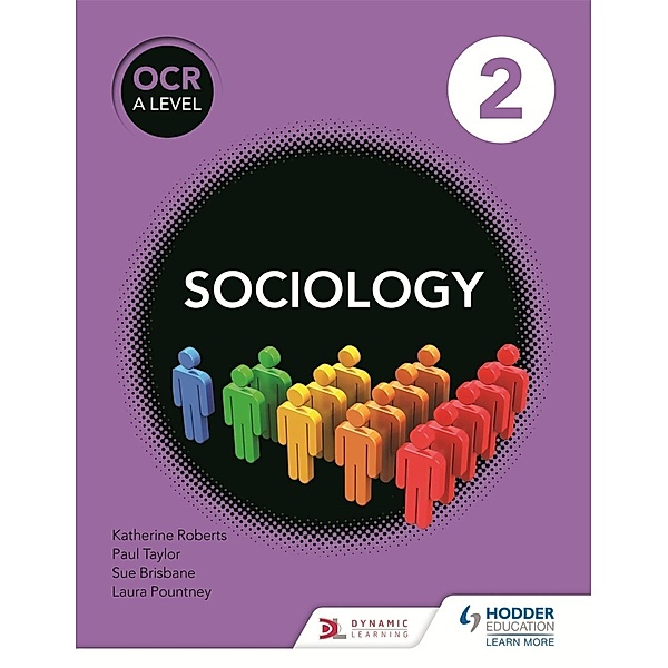 OCR Sociology for A Level Book 2, Sue Brisbane, Katherine Roberts, Paul Taylor, Laura Pountney