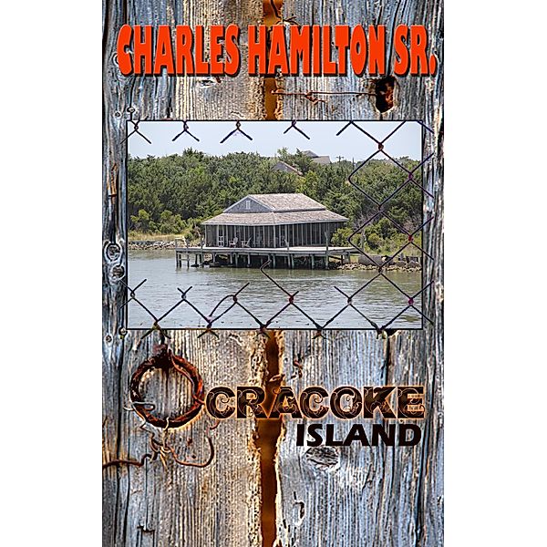 Ocracoke Island / Charles Hamilton, Sr, Sr Charles Hamilton